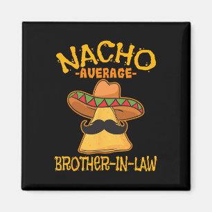Imán Hermano político promedio nacho mexicano cinco