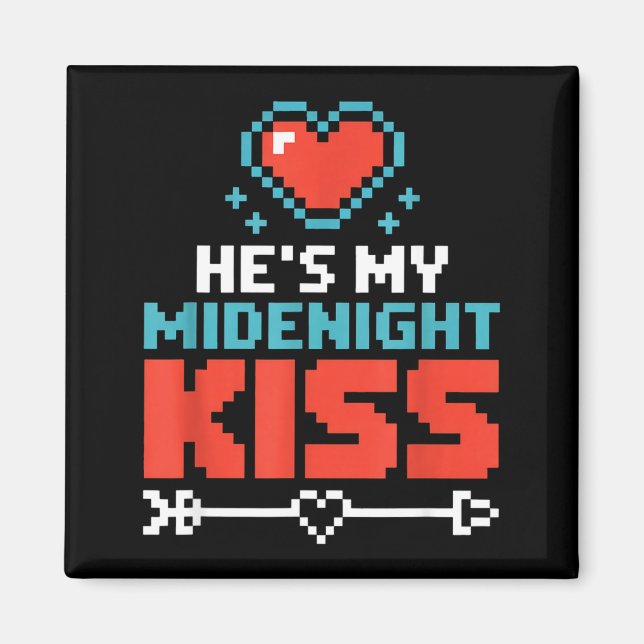 Imán Hes My Midnight Kiss Happy New Year Matching Coupl (Frente)