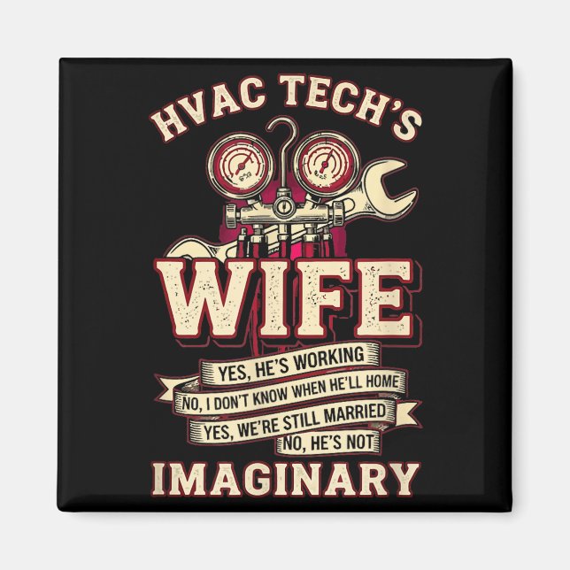 Imán He's Not Imaginary Funny Hvac Tech Wife Women Girl (Frente)