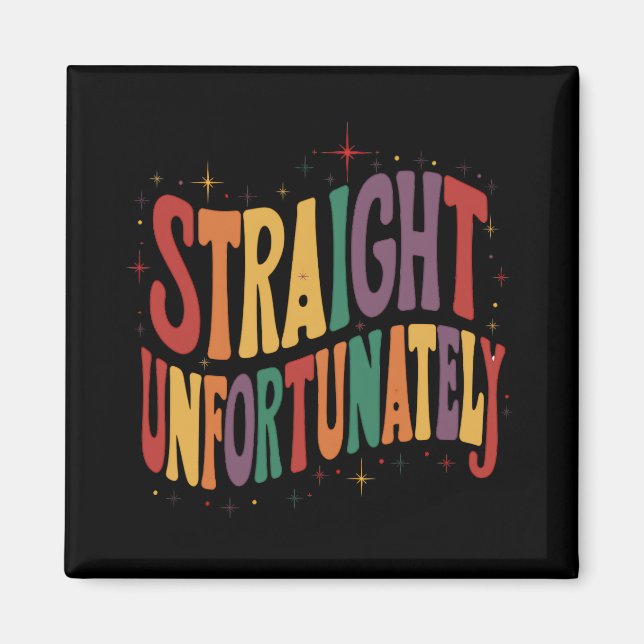 Imán Heterosexual Desafortunadamente Groovy Orgullo LGB (Frente)