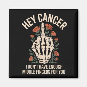 Imán Hey Cáncer No Tengo Suficientes Dedos Medianos Par