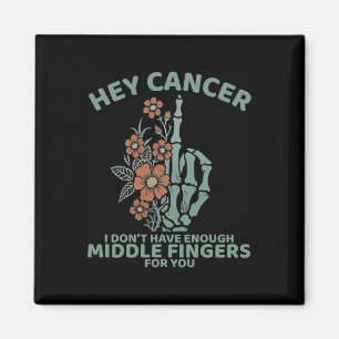 Imán Hey Cáncer No Tengo Suficientes Dedos Medianos Par