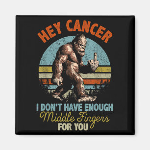 Imán Hey Cáncer No Tengo Suficientes Dedos Medianos Par