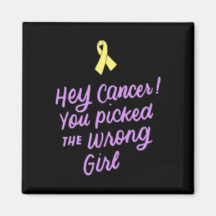 Imán Hey Cáncer que has cogido el Chica equivocado que 