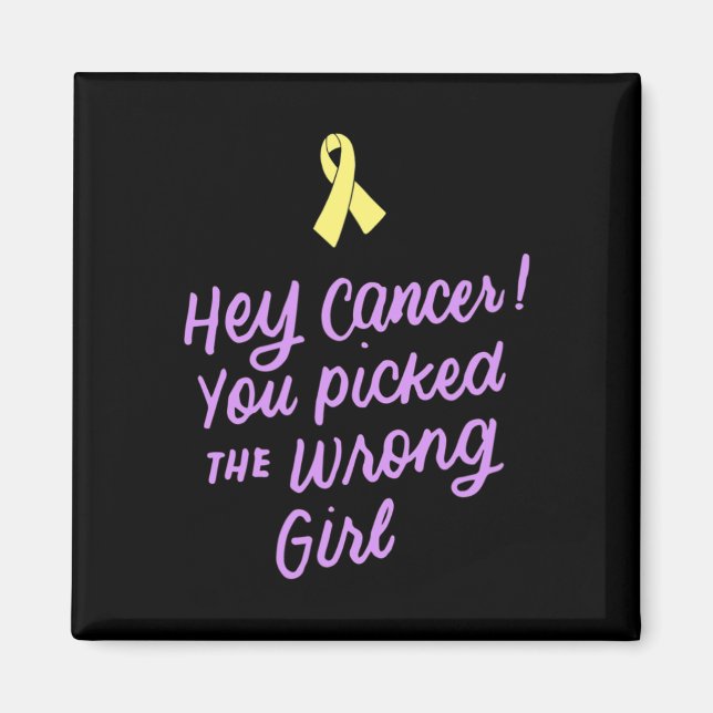 Imán Hey Cáncer que has cogido el Chica equivocado que  (Frente)