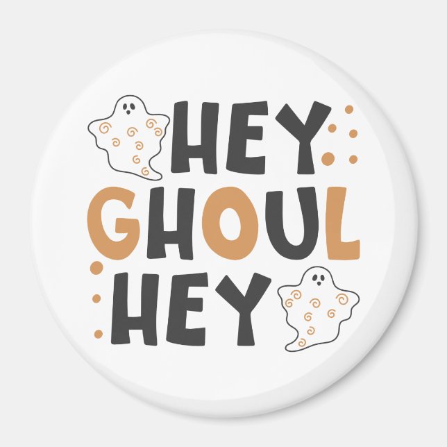 Imán Hey Ghoul Hey Magnet (Frente)
