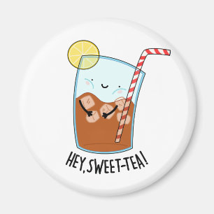 Imán Hey Swee-Tea Funny Sweet Tea Pun