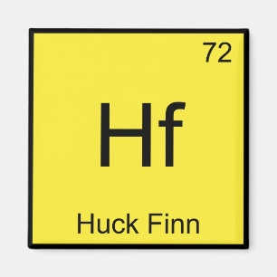 Imán Hf - Huck Finn Funny Chemistry Element Symbol Tee