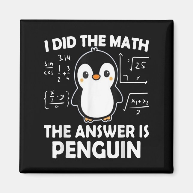 Imán Hice La Matemática La Respuesta Es Pingüino (Frente)