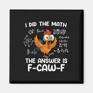 Imán Hice las cuentas la respuesta es F-caw-f Gallo de