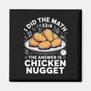 Imán Hice Las Matemáticas La Respuesta Es Chicken Nugge