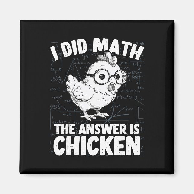 Imán Hice Matemáticas La Respuesta Es Pollo Divertido C (Frente)