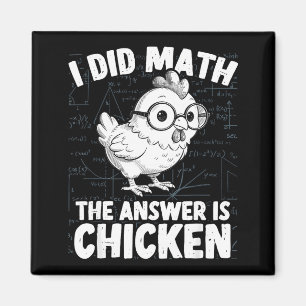 Imán Hice matemáticas la respuesta es pollo divertido m