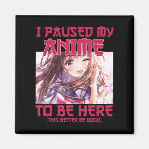 Imán Hice Una Pausa A Mi Anime Para Estar Aquí.