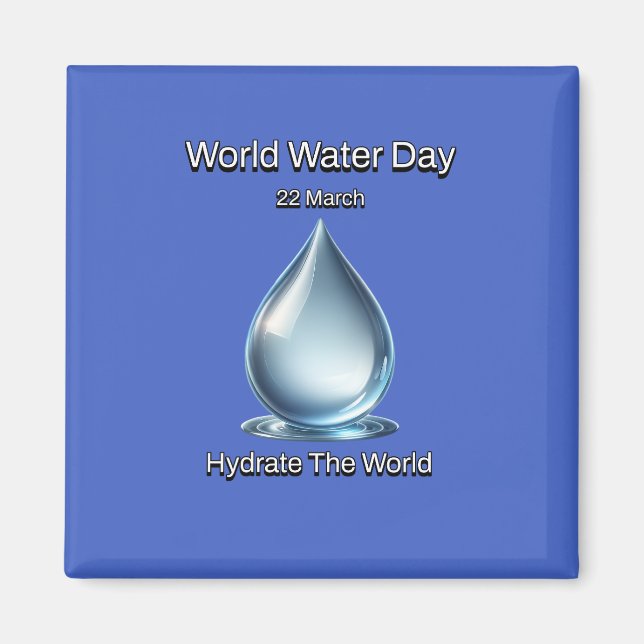 Imán Hidrate el mundo. Día Mundial del Agua. (Frente)