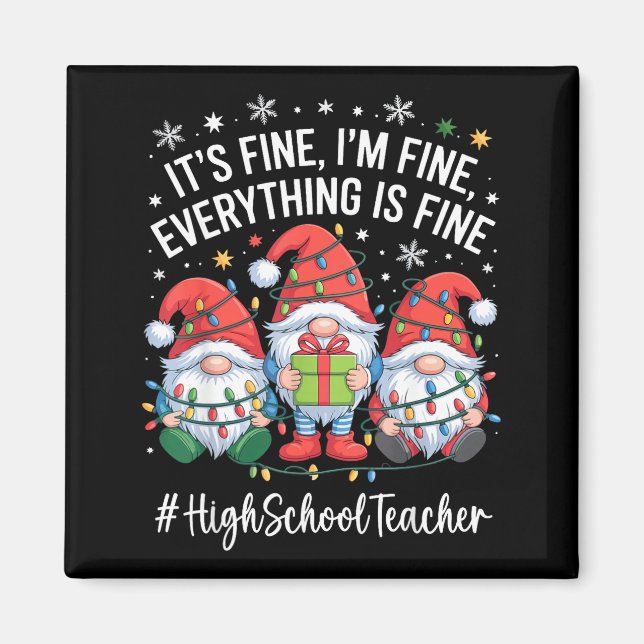 Imán High School Teacher Gnome Everything Is Fine Funny (Frente)