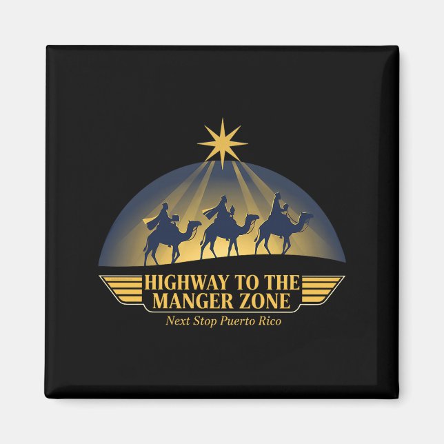 Imán Highway To The Manger Zone Es Magos Next Stop Puer (Frente)