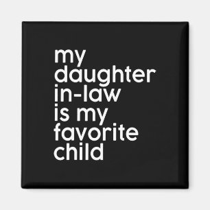 Imán Hija-cuñada es mi favorita hija de padres gracioso