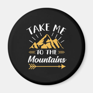 Imán Hiking Take Me To The Mountains