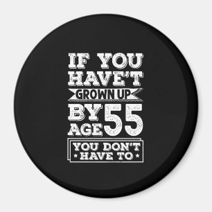 Imán Hilarious Age 55 Grow Fun Gag Gift
