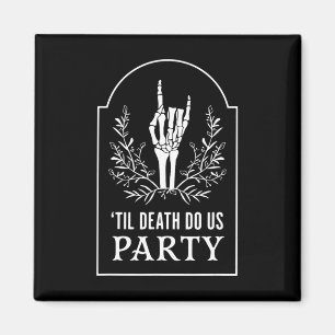 Imán Hill D.eath Do Us Fiesta Halloween Skeleton Hand F