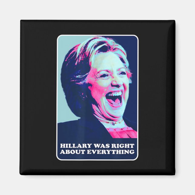 Imán Hillary tenía razón acerca de todo lo que Hillary  (Frente)