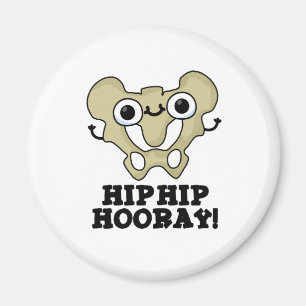Imán Hip Hip Hooray Funny Anatomy Pun