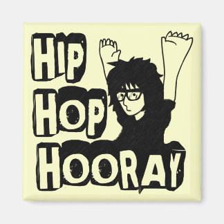 Imán Hip Hop Hooray-Magnet