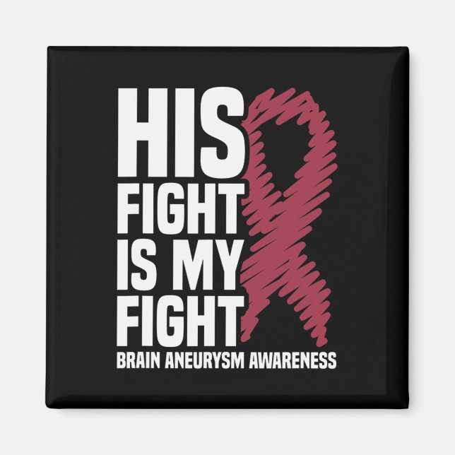 Imán His Fight Is My Fight Brain Aneurysm Awareness 3  (Frente)