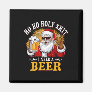 Imán Ho Ho Ho Holy Necesito Una Cerveza Graciosa Santa