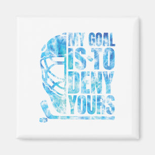 Imán Hockey Mi Meta Es Negar La Tuya Funny Goalie Boys