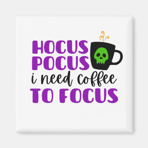 Imán Hocus Pocus Necesito que el café se centre
