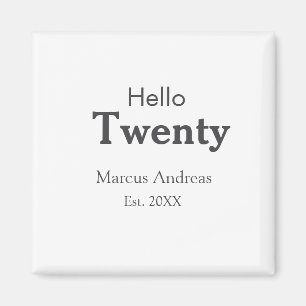 Imán Hola 20 cumpleaños añadir nombre. Añadir un mínimo