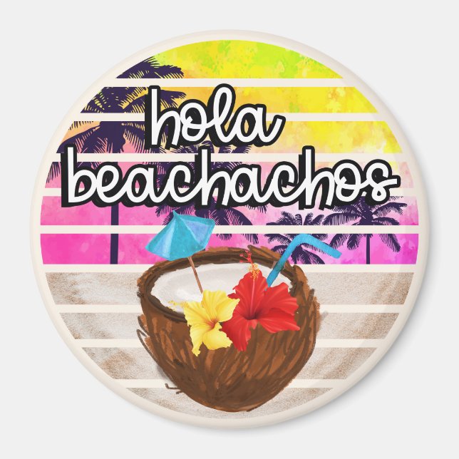 Imán Hola Beachachos (Frente)