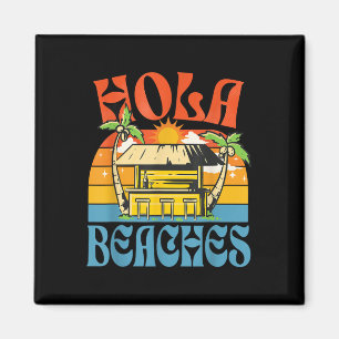 Imán Hola Beaches Funny Aloha Beach Family Summer Vacat