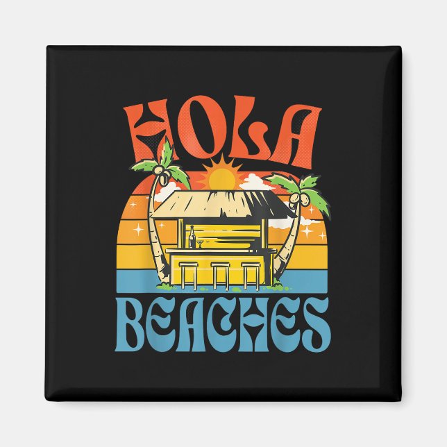 Imán Hola Beaches Funny Aloha Beach Family Summer Vacat (Frente)