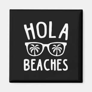 Imán Hola Beaches Funny Beach Family Vacaciones Summer