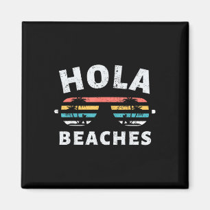 Imán Hola Beaches Gifts Funny Family Vacation Beach Sum
