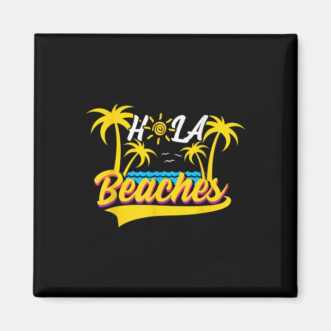 Imán Hola Beaches Vacation Beach Sun Boda Honeymoon (Frente)