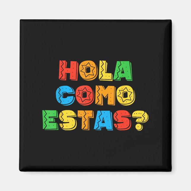 Imán Hola cómo estás profesor de español fiesta de la f (Frente)