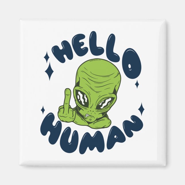 Imán Hola humano divertido Alien (Frente)