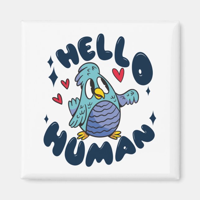 Imán Hola lindo pájaro humano (Frente)
