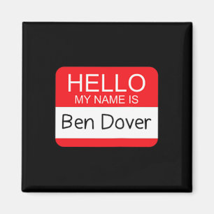Imán Hola me llamo Ben Dover Diversión Humor para Adult