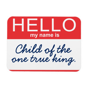 Imán Hola mi nombre es niño del un rey verdadero