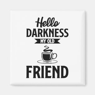 Imán Hola Oscuridad Mi Viejo Amigo Funny Café S