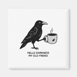 Imán Hola Oscuridad Mi viejo amigo Raven Café Spooky H