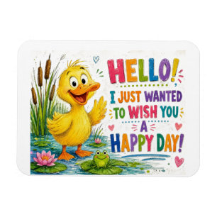 Imán ¡Hola! Solo Quería Desearte un Feliz Día Lind@ 