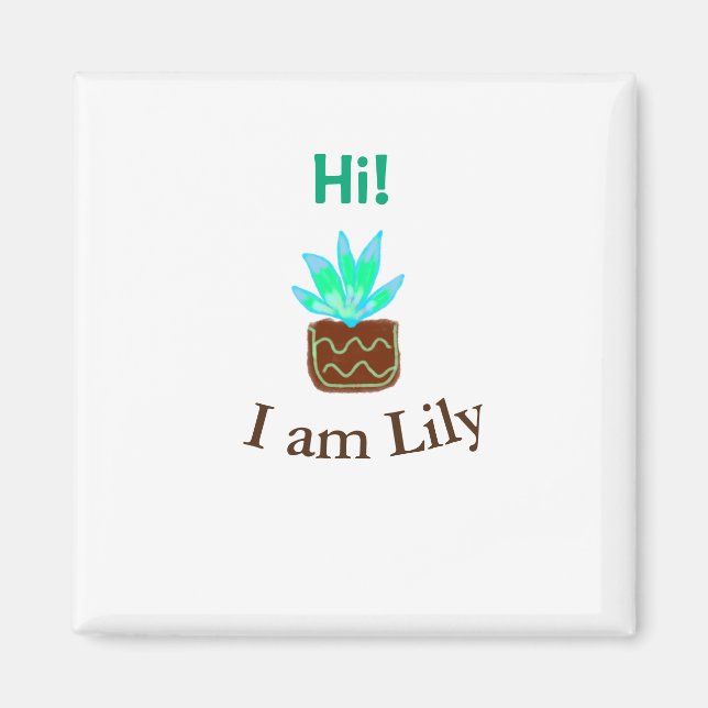 Imán Hola soy Lily cactus succulum añadir nombre acuare (Frente)