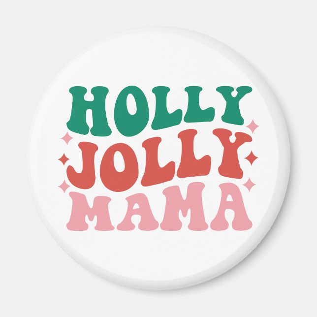 Imán Holly Jolly Mama - Fun Holiday Design (Frente)