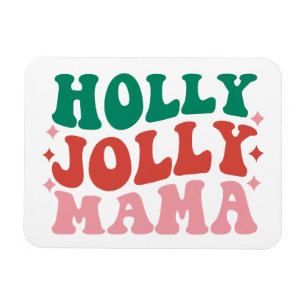 Imán Holly Jolly Mama - Fun Holiday Design